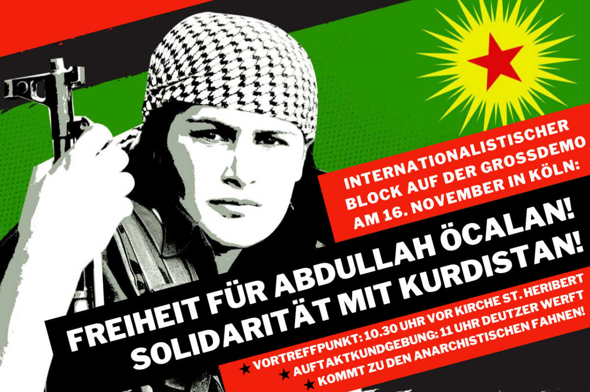 Internationalistischer Block bei der Großdemonstration am 16. November in Köln:  Freiheit für Abdullah Öcalan! Solidarität mit Kurdistan!